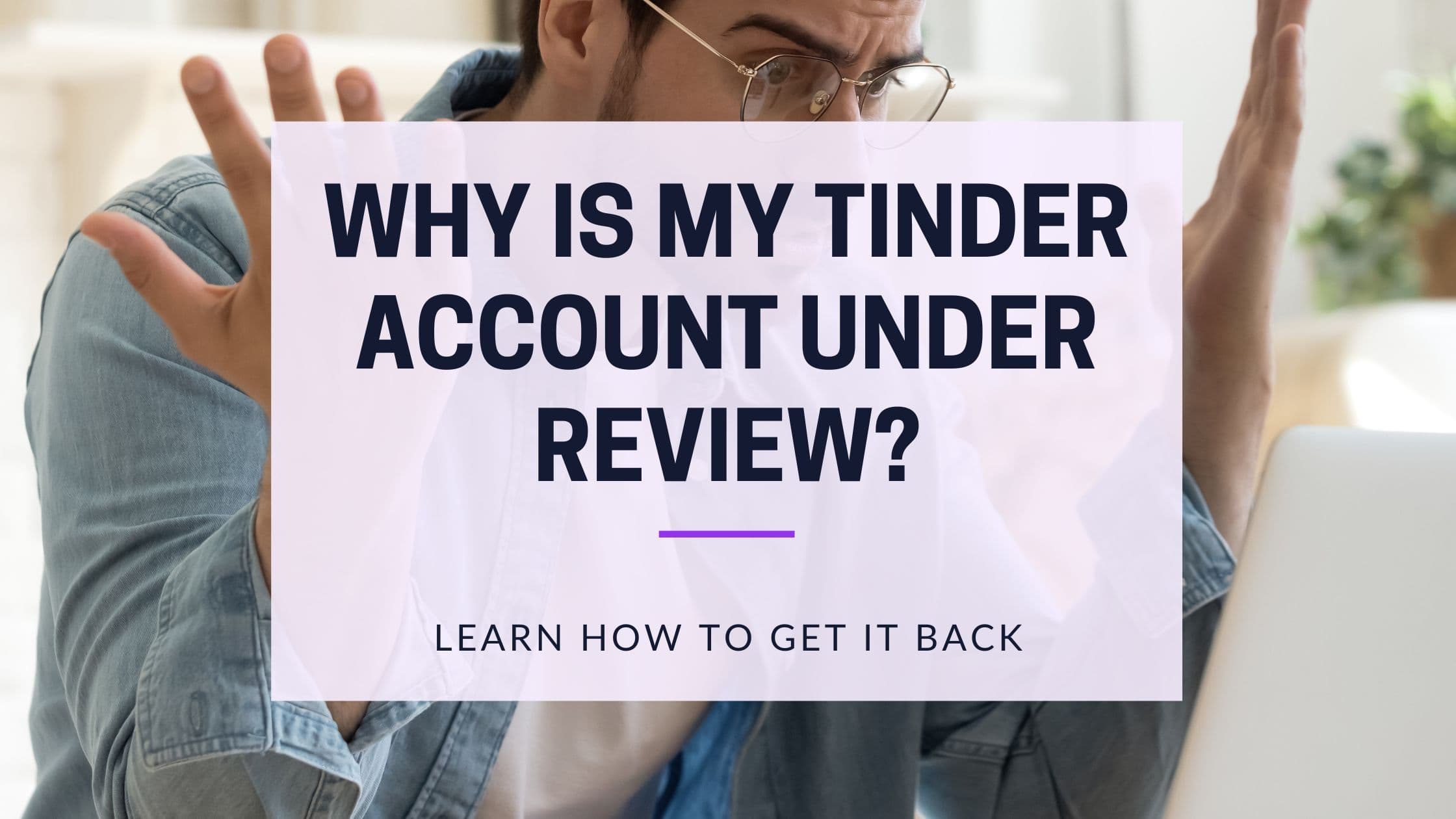 Cover Image for Tinder Selfie Under Review? How to Fix Photo Verification & Get Back Online