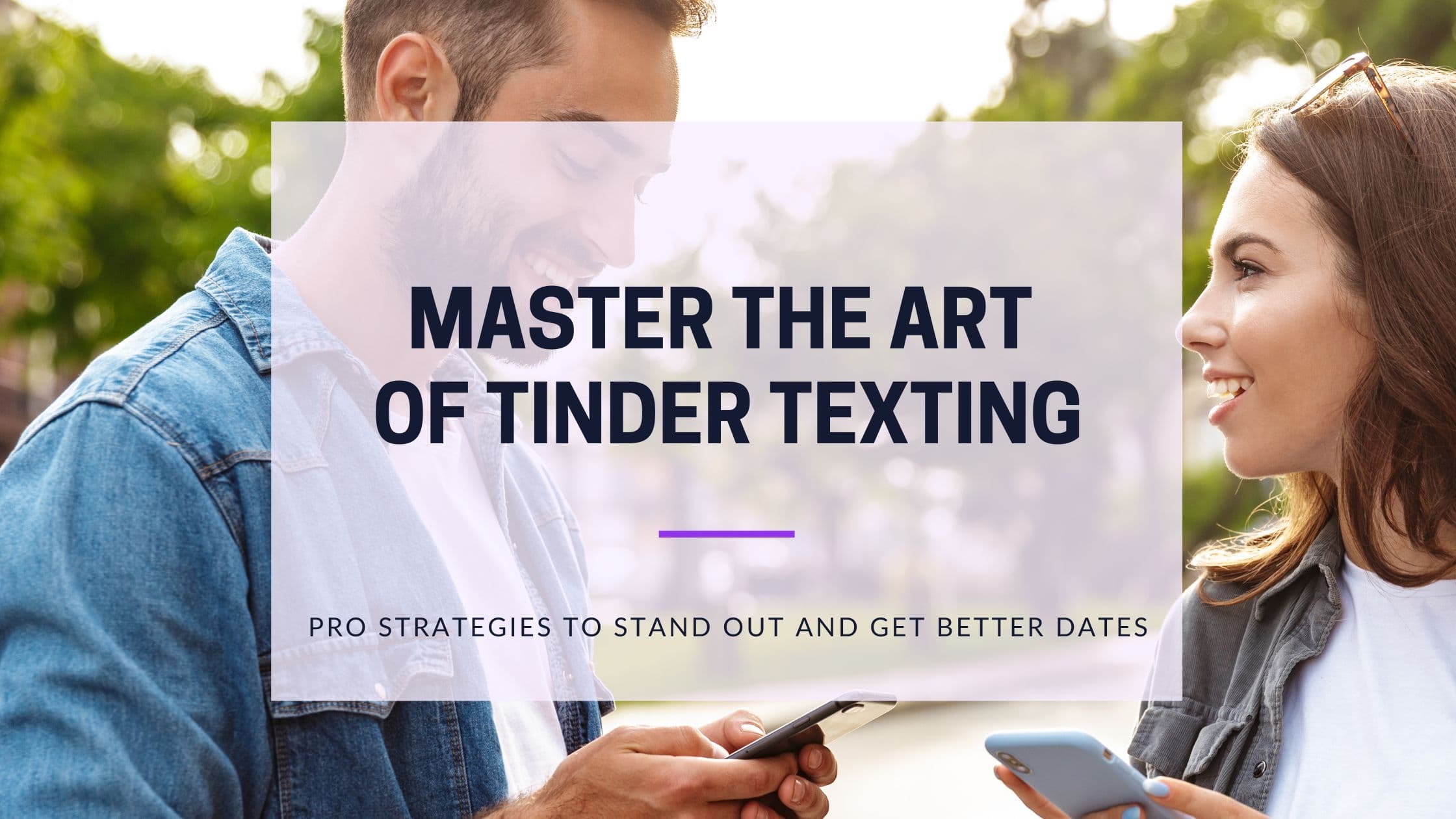 Cover Image for Tinder Texting Guide: How to Text Girls & Get Dates in 2025