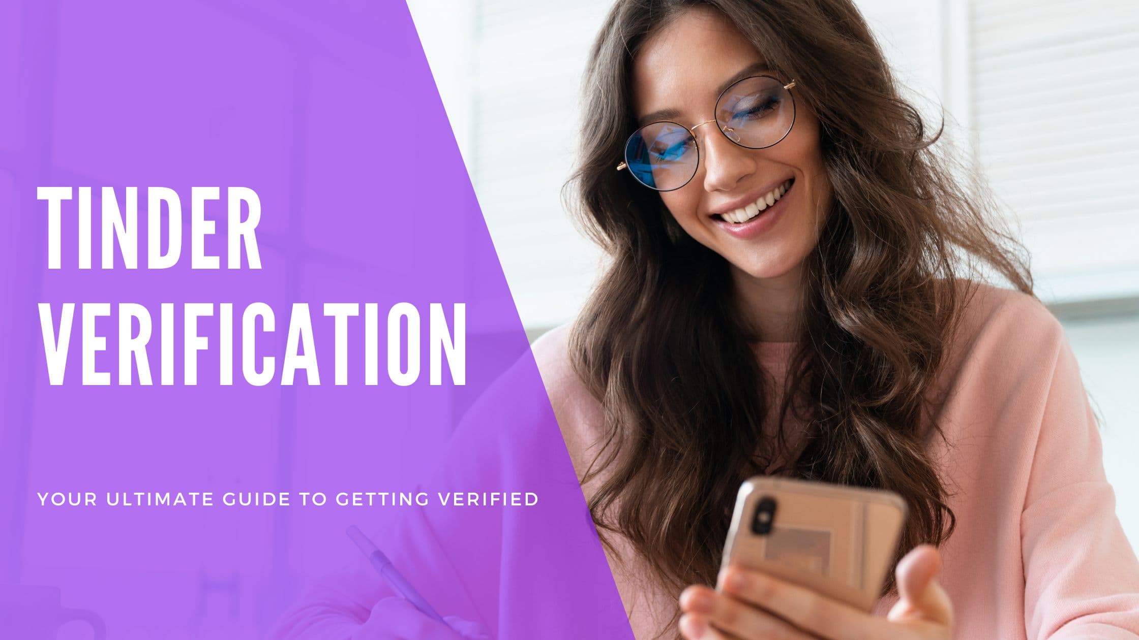 Cover Image for Tinder Verification: The 2025 Guide to Getting Verified & Boosting Matches